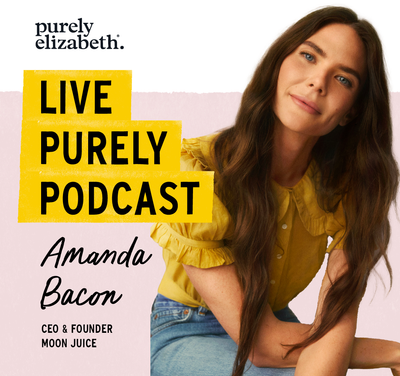 Live Purely With Amanda Chantal Bacon