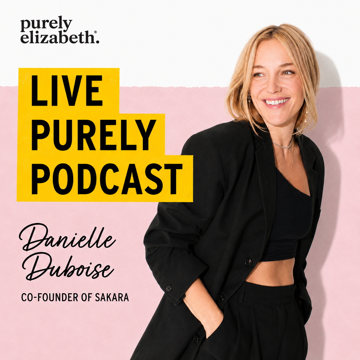 Live Purely Podcast, How to Eat With Joy (and still Love Chocolate Muffins), Danielle Duboise, Co-Founder of Sakara