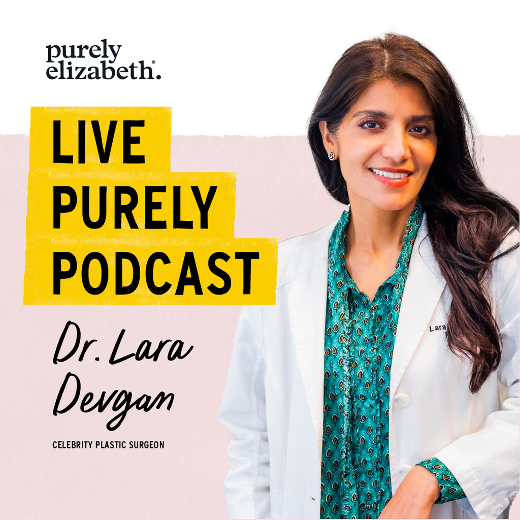 Live Purely With Dr. Lara Devgan
