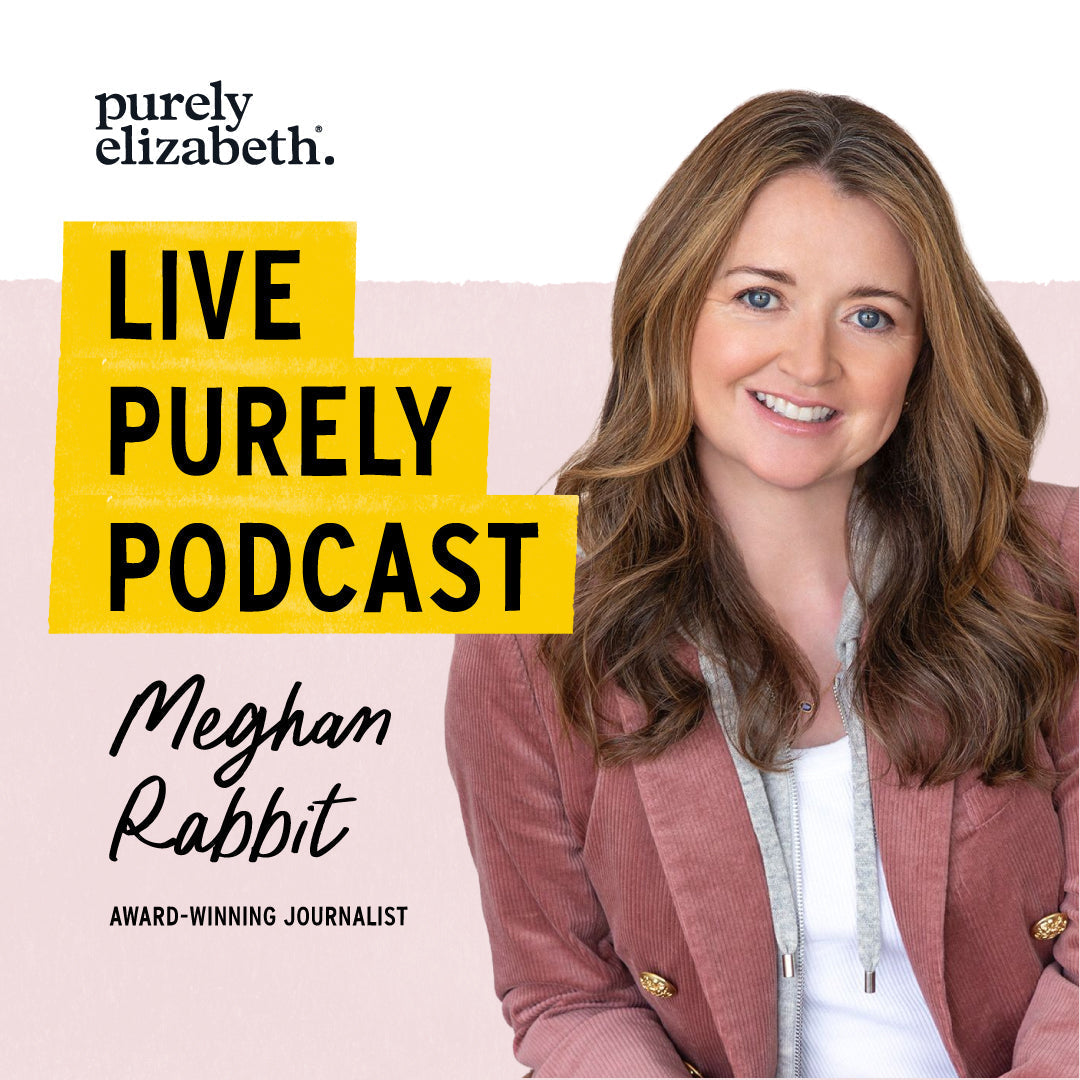 Live Purely Podcast | Meghan Rabbit