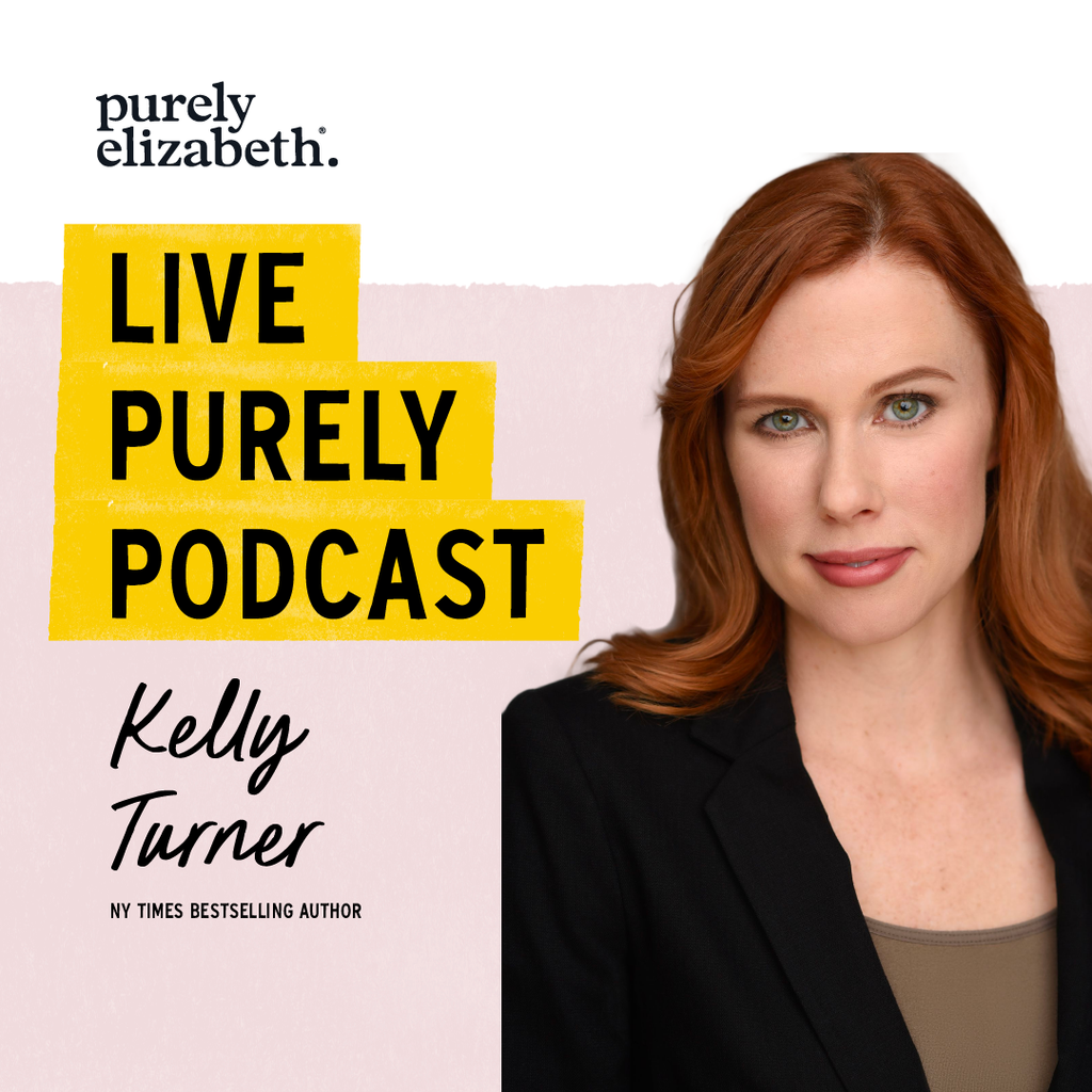 Live Purely With Kelly Turner
