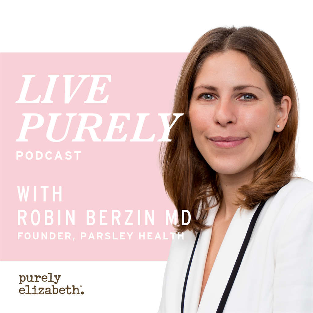 Live Purely With Dr. Robin Berzin, MD