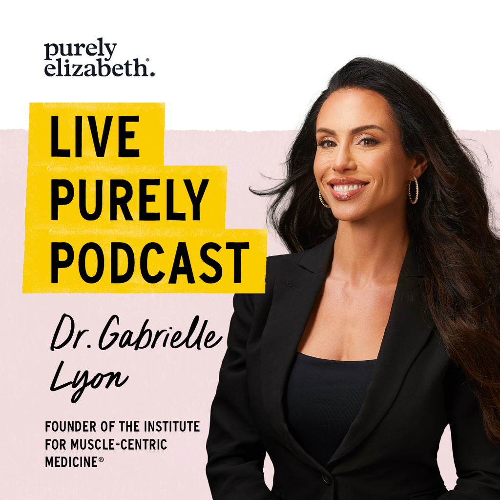Live Purely with Dr. Gabrielle Lyon