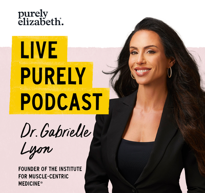 Live Purely with Dr. Gabrielle Lyon